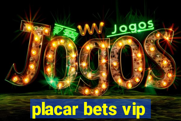 placar bets vip